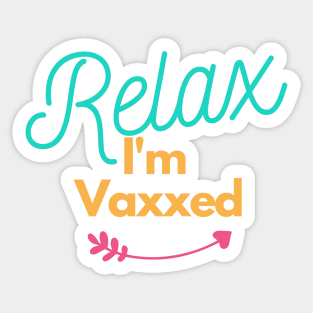 Vaxxed Waxed Relaxed best seller Sticker